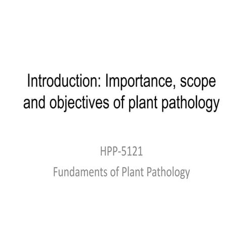 Introduction importance scope and objectives of plant pathology