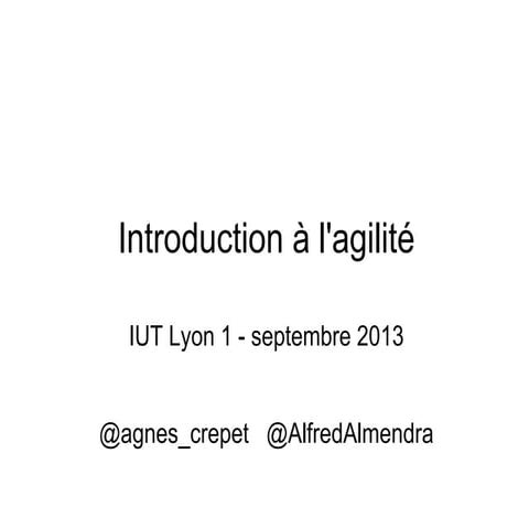 Introduction à l'agilité   iut lyon 1 sept2013
