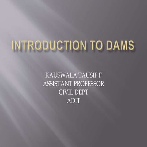Introduction of dams