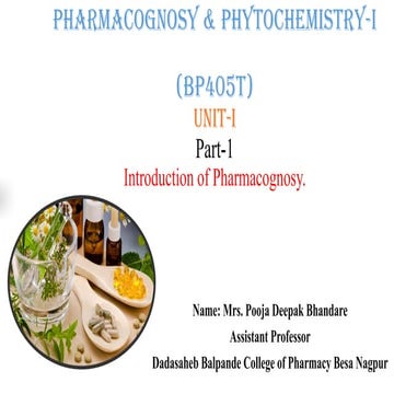 Introduction of Pharmacognosy. Unit-I Part- Ipptx