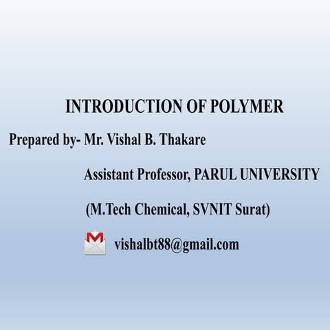 Introduction of polymer