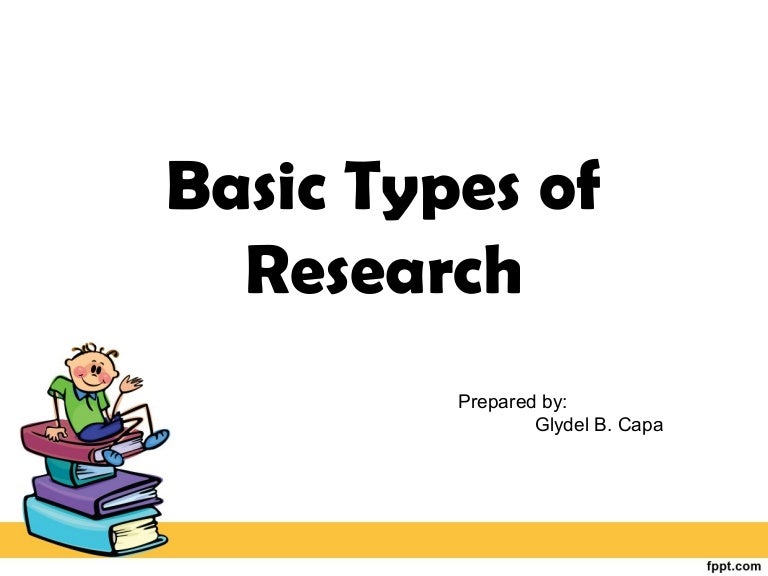 Basic Types of Research