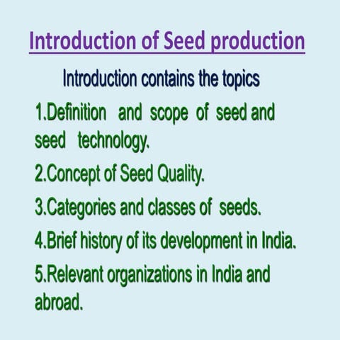Introduction of seed production
