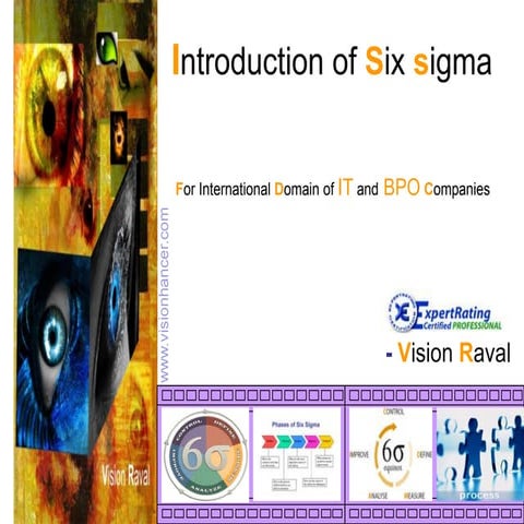 Introduction Of Six Sigma for IT & BPO by Vision Raval