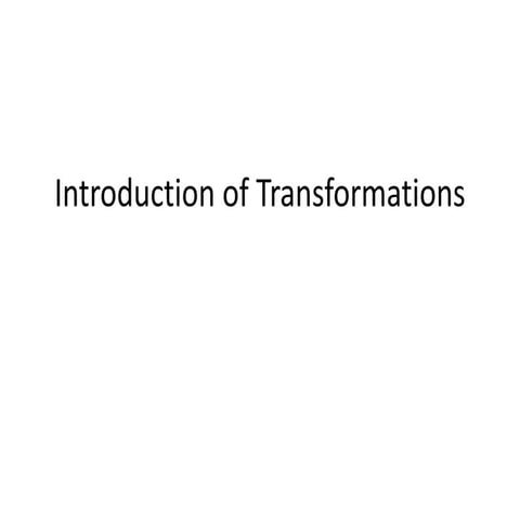 Introduction of Transformations (1).pptx