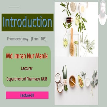 Introduction (Pharmacognosy) MANIK