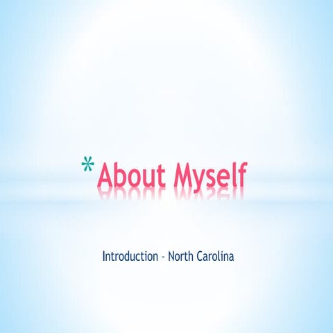 Introduction Presentation about Myself and North Carolina 