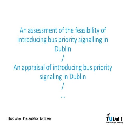 Introduction presentation to thesis Transit Priority Signalling in Dublin