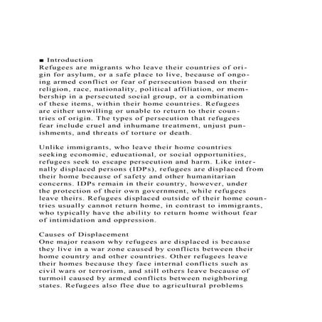 ■ IntroductionRefugees are migrants who leave their countrie.docx