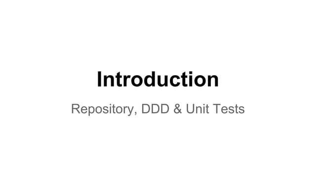 Introduction repository, ddd and unit test