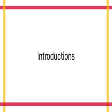 Introductions Introductions Introductions