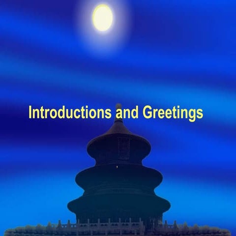 Introductions and greetings