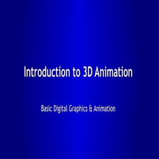 Introduction to 3D Animation
