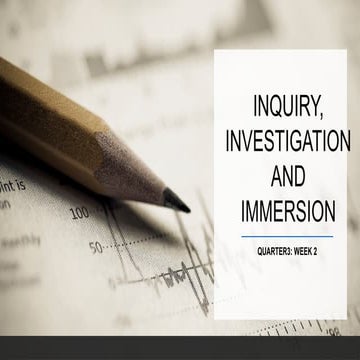 introduction to inquiries, investigation and immersion- week 2.pptx