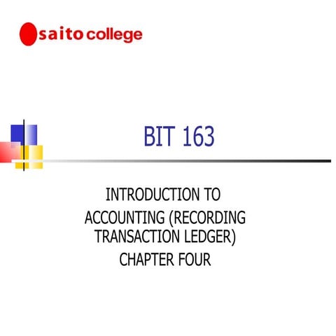 Introduction to acccounting chapter 4 recording transactions(ledger)