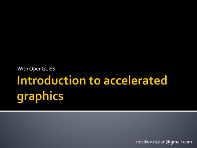 Introduction to accelerated graphics