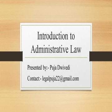 Introduction objective nature and scope to Administrative Law