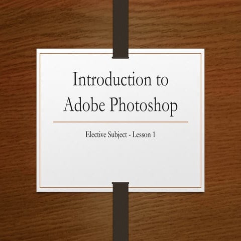 Introduction_to_Adobe_Photoshop.pptx for