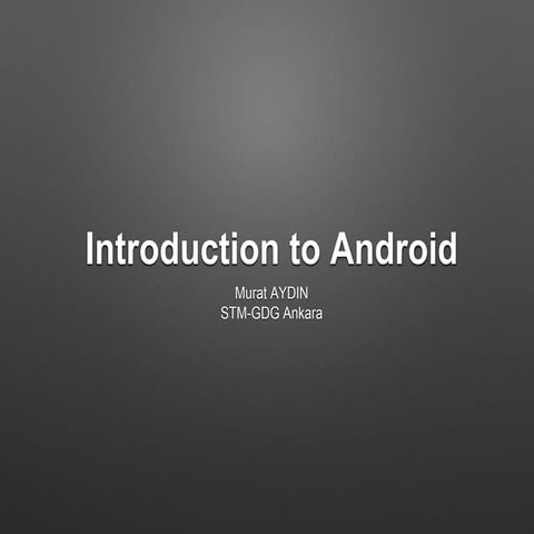 Introduction to Android