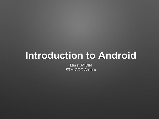 Introduction to Android
