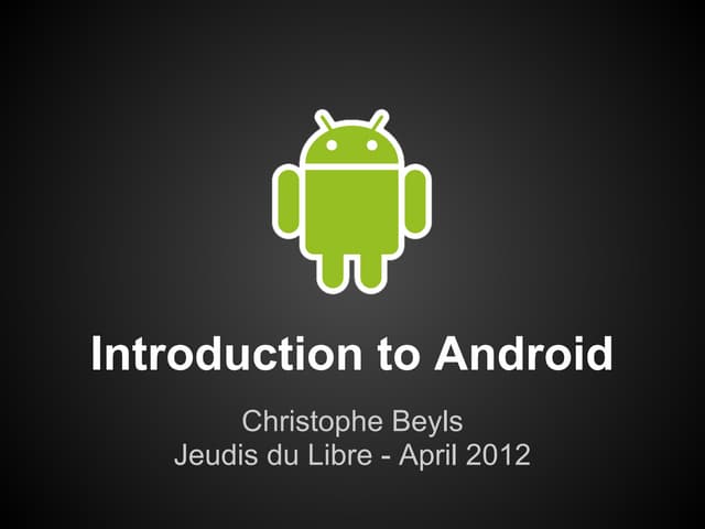 Introduction to Android (Jeudis du libre)