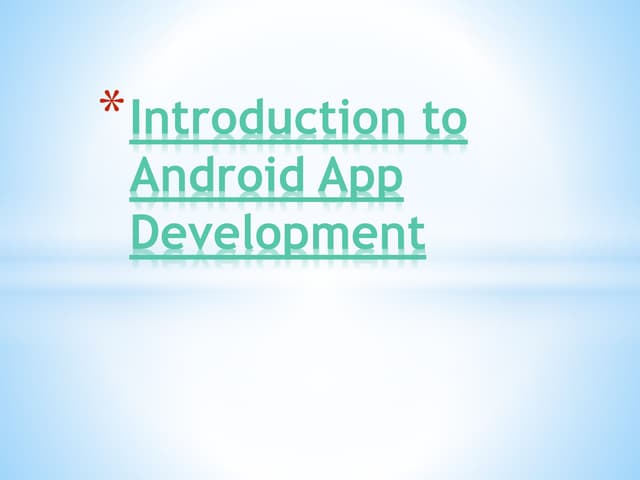 Introduction to android app development
