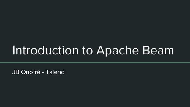 Introduction to Apache Beam
