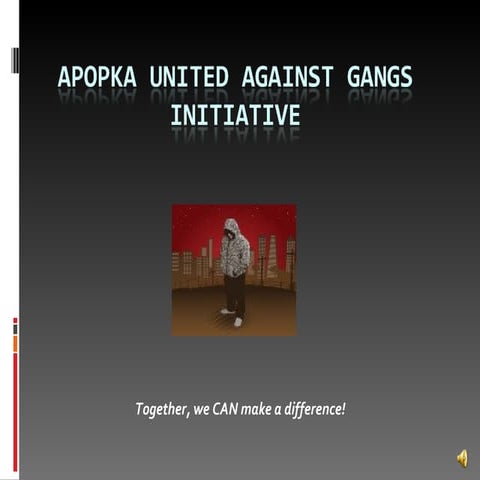 Introduction To Apopka United Against Gangs