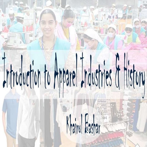Introduction to apparel industries and history