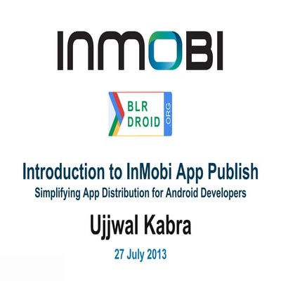 July 2013 Meetup : Introduction To App Publish - Ujjwal Kabra