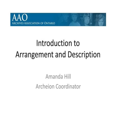Introduction to arrangement and description (feb 4&5, 2012)