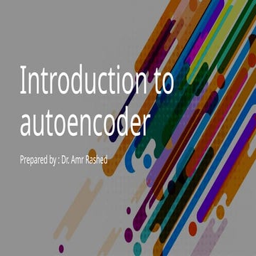 Introduction to Autoencoders: Types and Applications | PPTX
