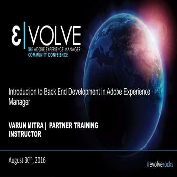 EVOLVE'16 | Deploy | Varun Mitra | Introduction to Back End Development in AEM