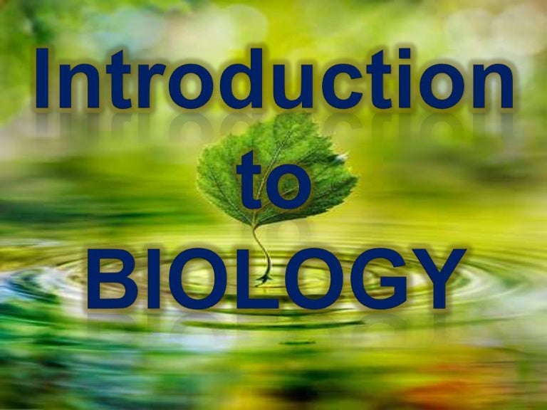 Introduction to Biology