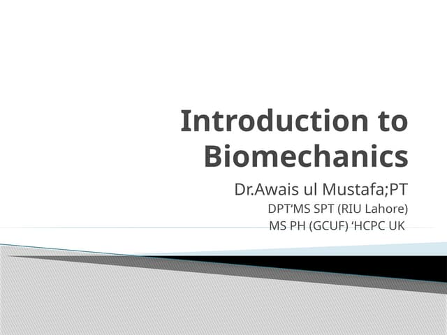 Introduction to Biomechanics in DPT .pptx
