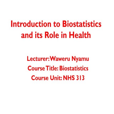 Introduction to Biostatistics and its Role in Health