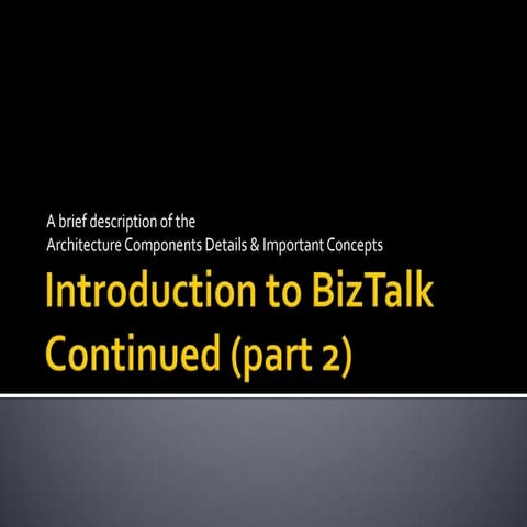 Introduction to Biz Talk - Part 2