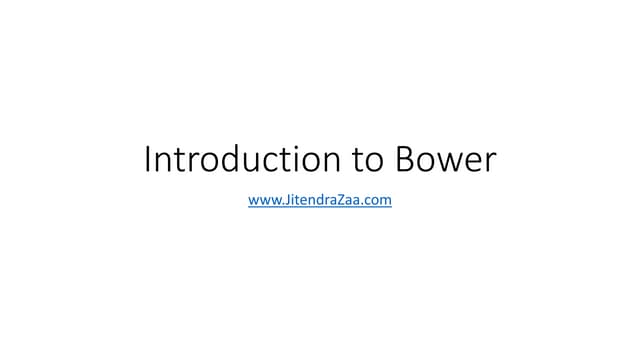 Introduction to bower
