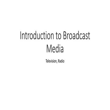 INTRODUCTION TO BROADCAST MEDIA- TV & RADIO Slides.pptx