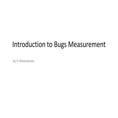 Introduction to bugs measurement