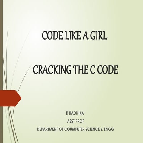 Code Like a Girl --- Cracking the C Code