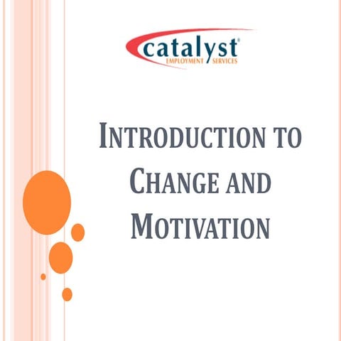 Introduction to change & motivational
