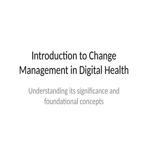 Introduction_to_Change_Management_in_Digital_Health.pptx