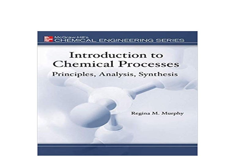 FREE_DOWNLOAD LIBRARY Introduction to Chemical Processes Principles A…