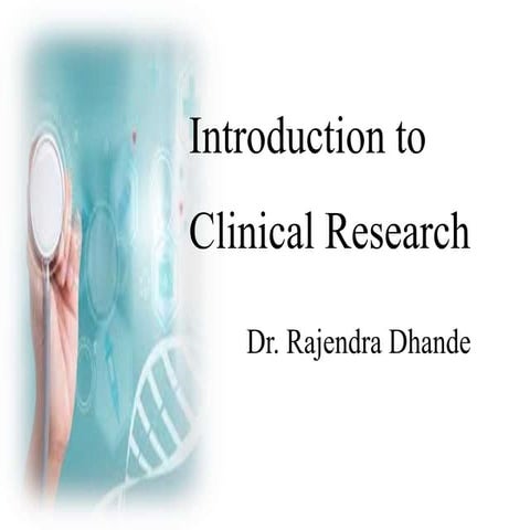 Introduction to Clinical Trials_Dr. Rajendra Dhande