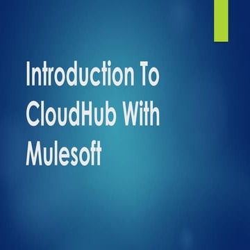 Introduction To Anypoint CloudHub With Mulesoft