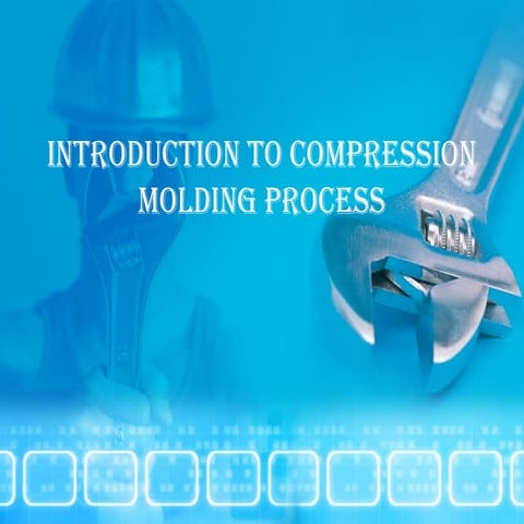 Compression molding | PPTX
