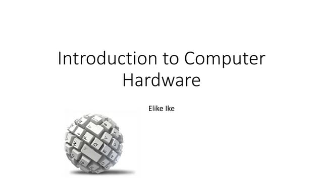Introduction to computer hardware