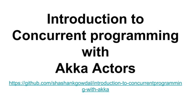 Introduction to concurrent programming with akka actors