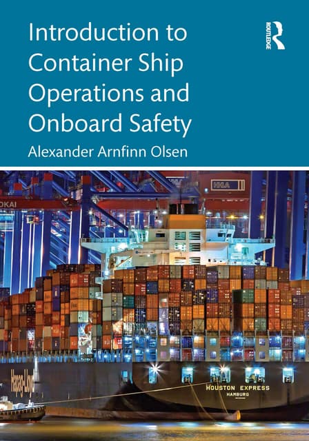Introduction To Container Ship Operations and Onboard Safety - Alexander Arnf...